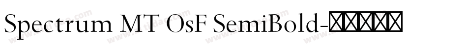 Spectrum MT OsF SemiBold字体转换
